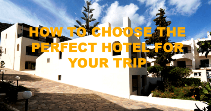 How to Book the Perfect Hotel for Your Next Trip